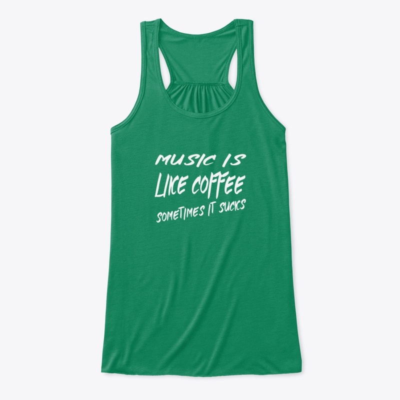 Music Is Like Coffee, Sometimes It Sucks