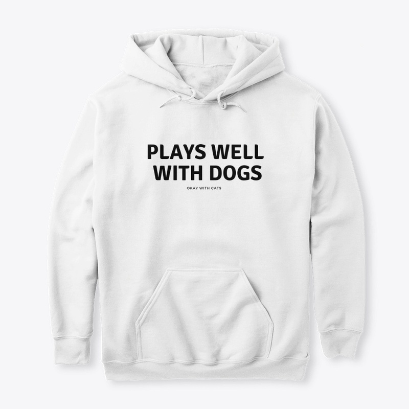 Plays Well With Dogs  Okay With Cats