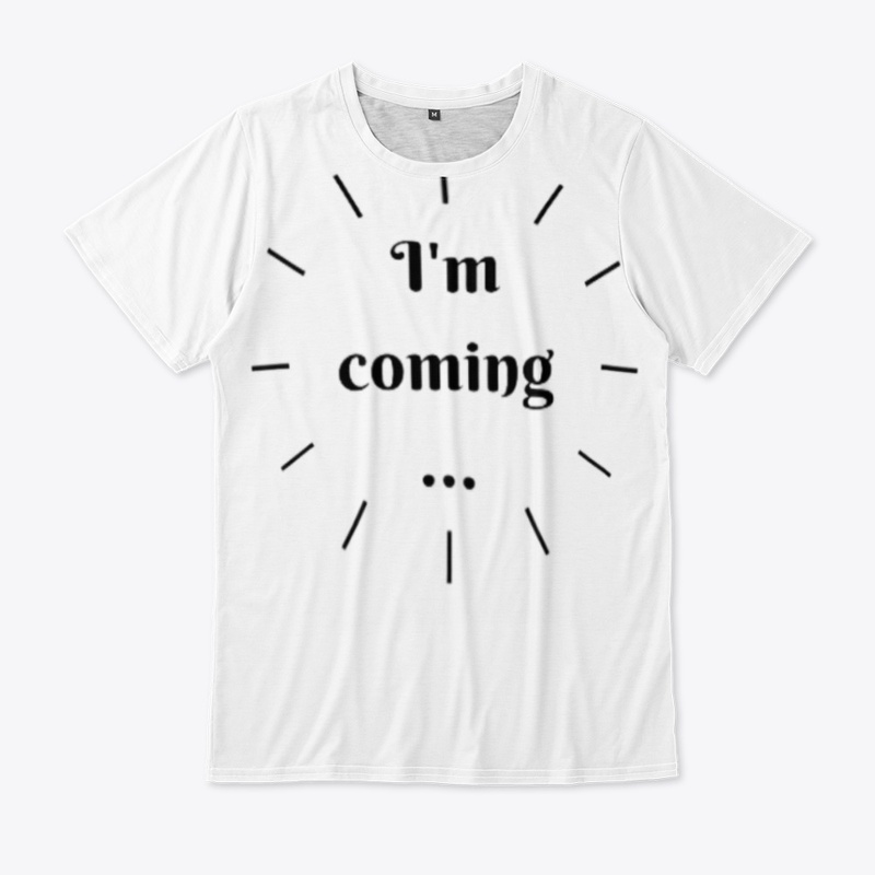 I'm coming