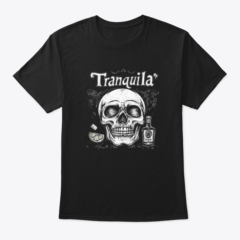 Tranquila – Tequila & Skull Fusion Art