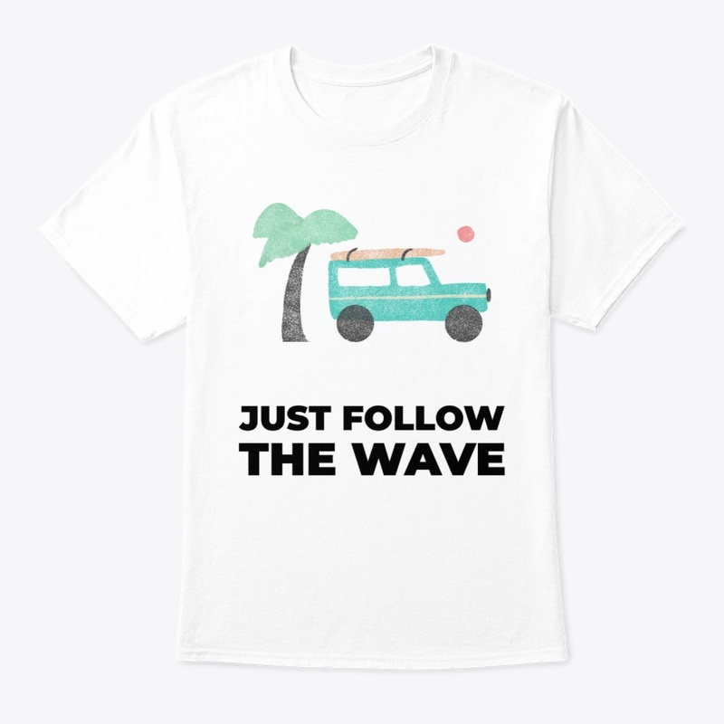 Just Follow the Wave #4