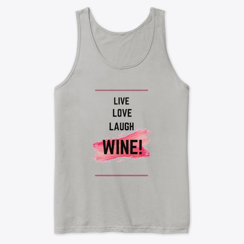 Live, Love, Laugh, Wine!!!