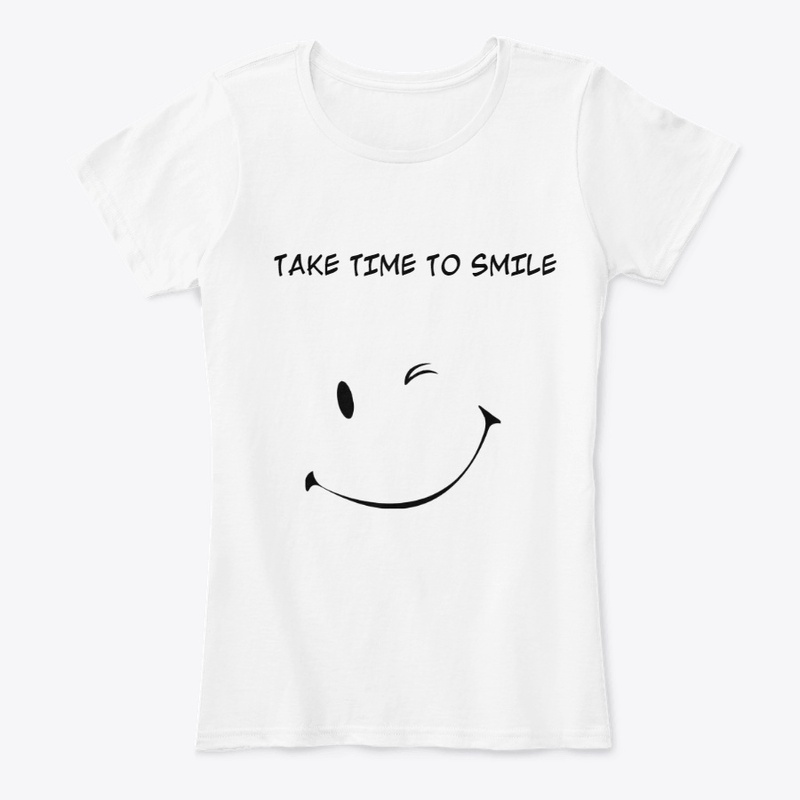 TAKE TIME TO SMILE