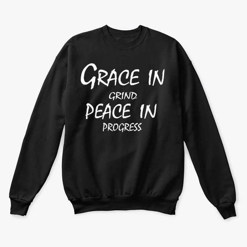 Grace in Grind, Peace in Progress