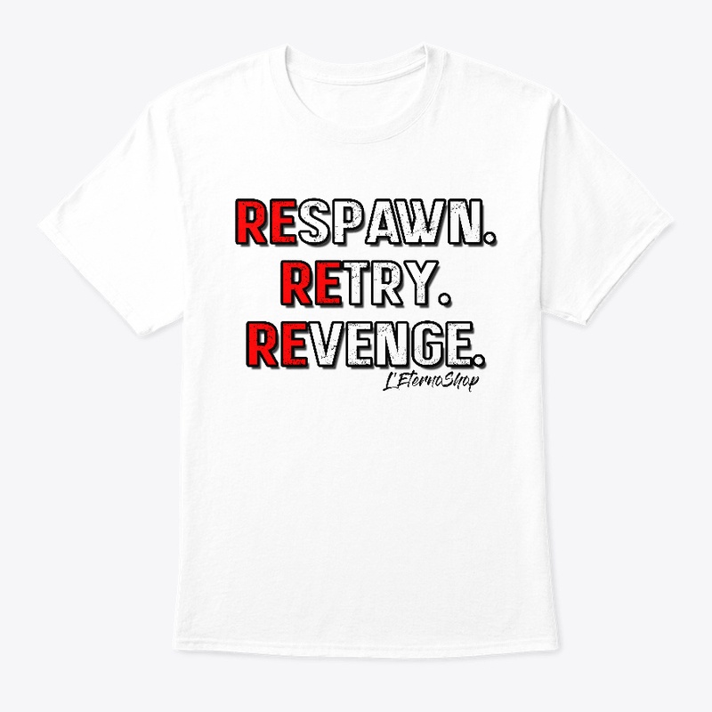 Respawn. Retry. Revenge