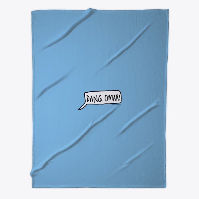 "DANG OMAR!" Home Essentials (22 Colors)
