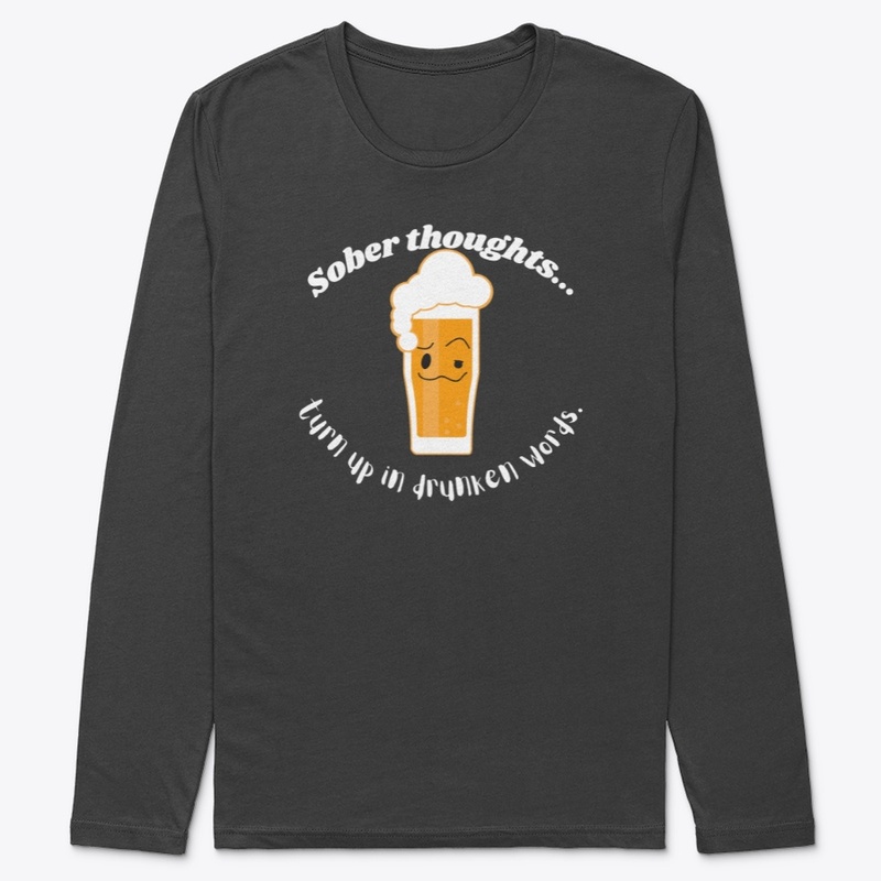 SOBER THOUGHTS-DRUNK WORDS