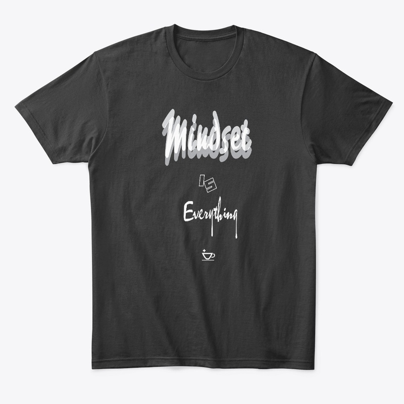Mindset is Everything