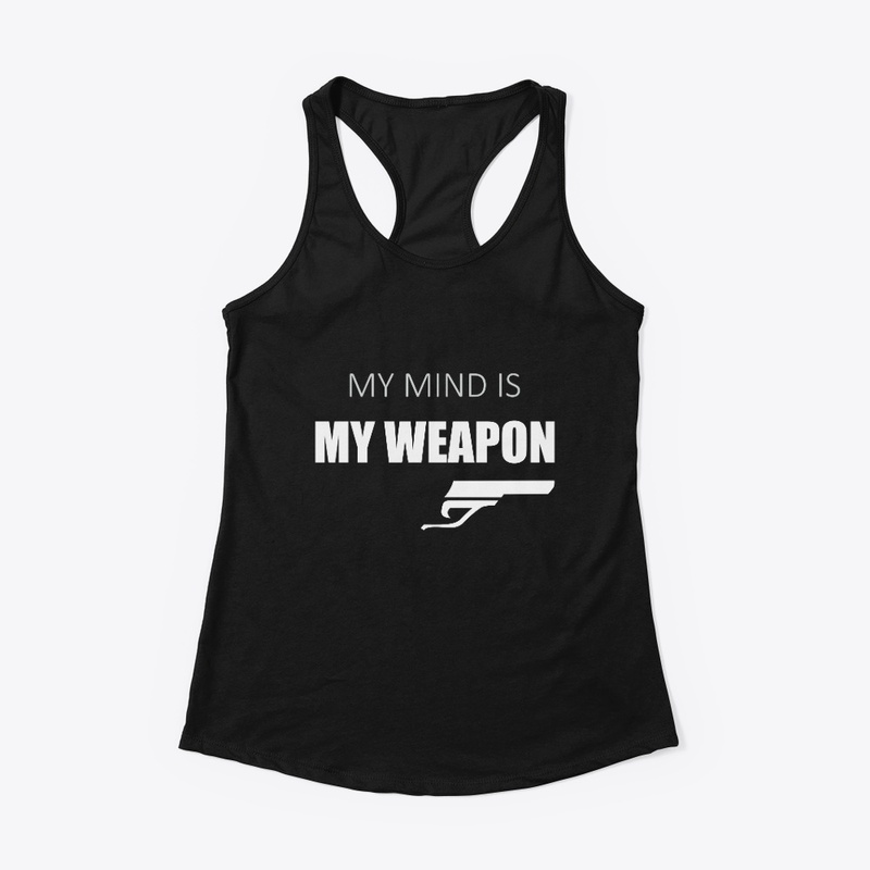 My Mind is my Weapon T-shirt