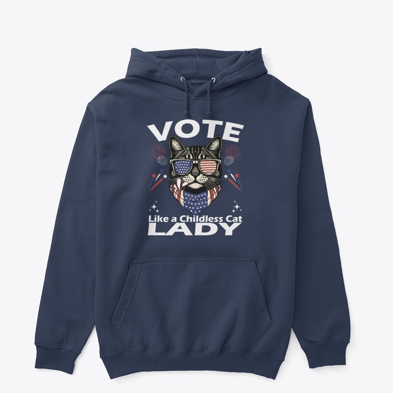 Vote Like A Childless Cat Lady FUNNY 