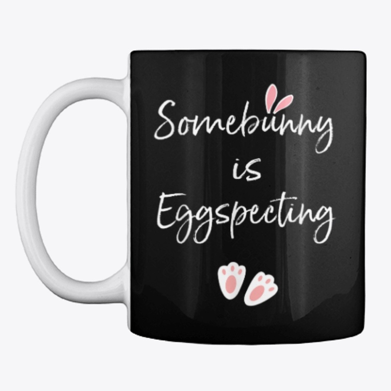 Somebunny Is Eggspecting Shirts