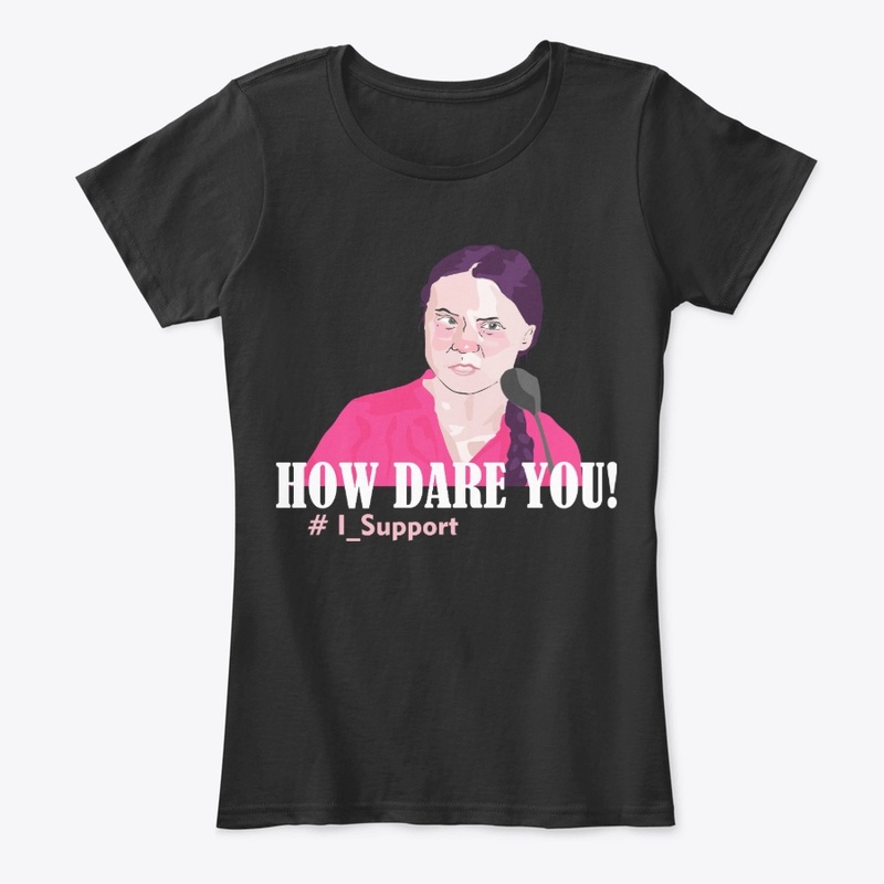 HOW DARE YOU!