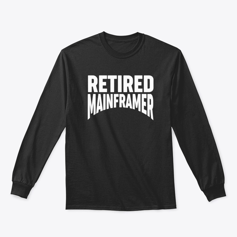 RETIRED MAINFRAMER: White Type