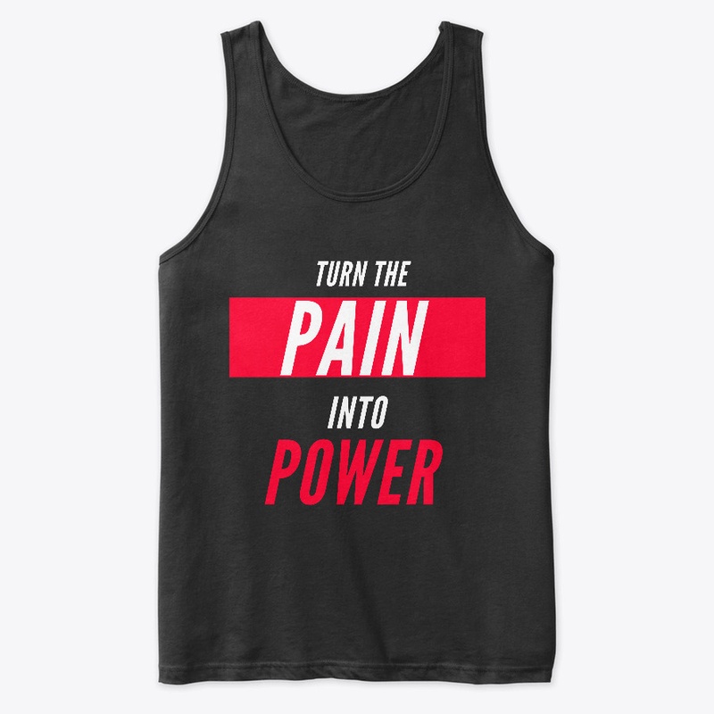 TURN the PAIN into POWER 