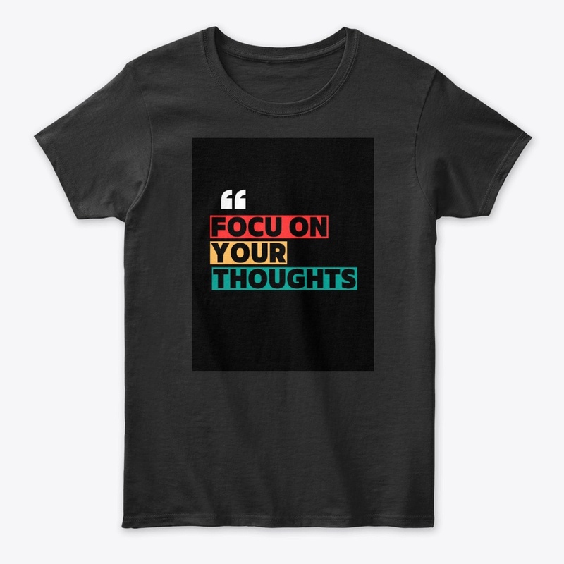 Focus on Your Thought | Mindful Tee
