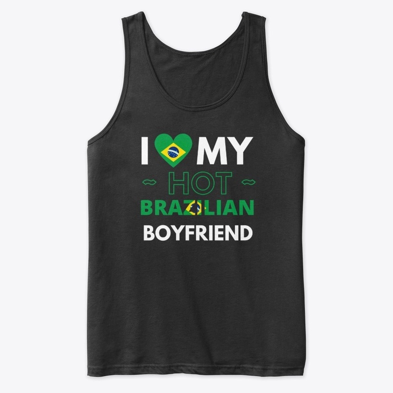 I love my hot brazilian boyfriend