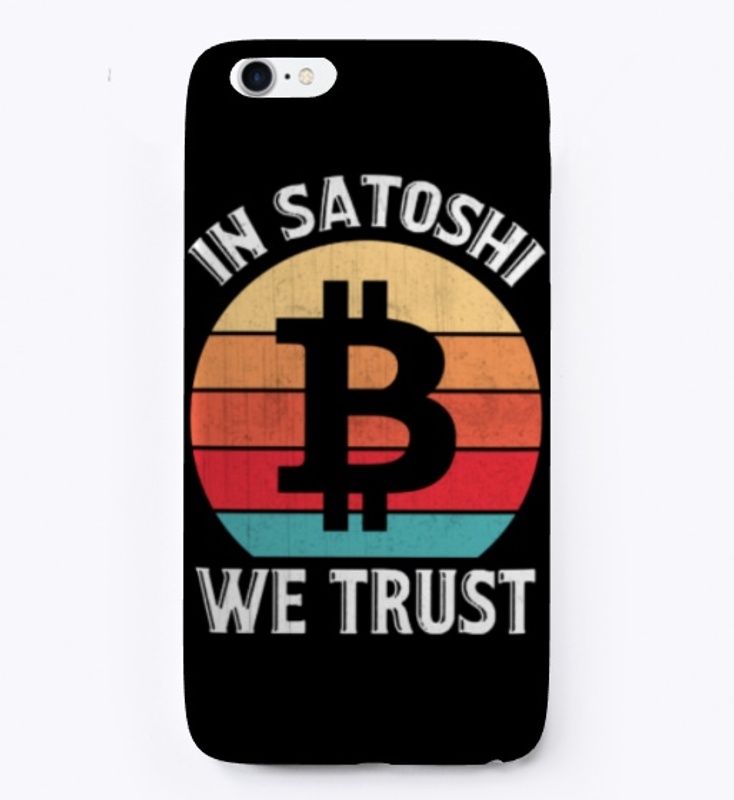 In Satoshi We Trust - Bitcoin And Crypto