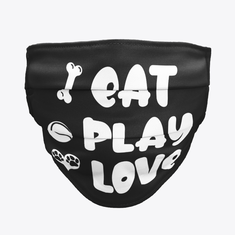 Eat Play Love Dog Apparel