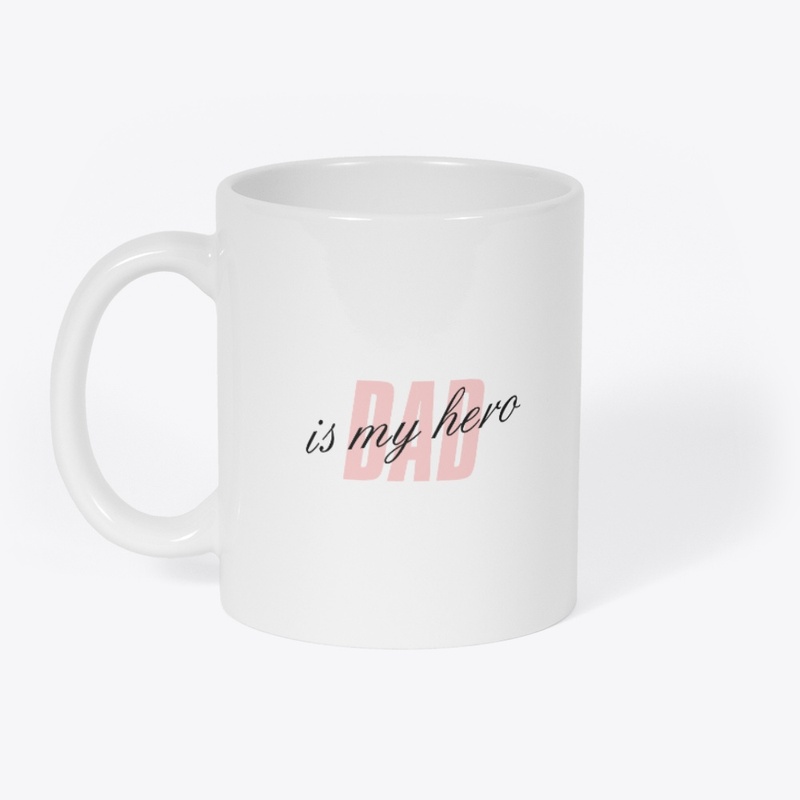 DAD IS MY HERO MUG