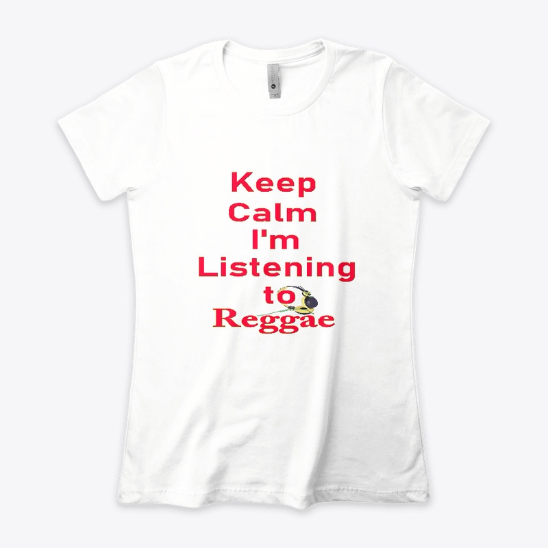 Keep Calm I'm listening to Reggae