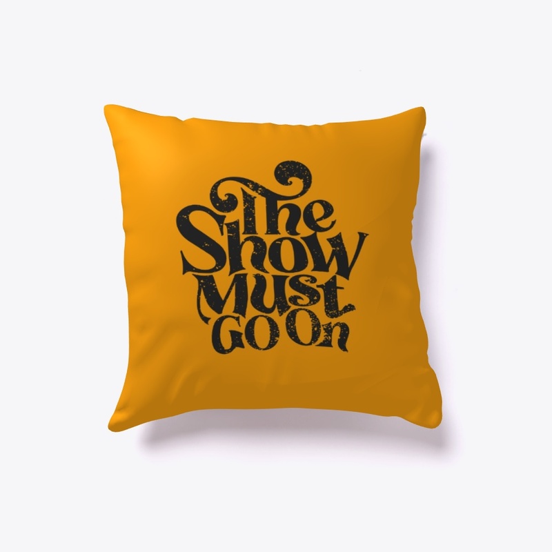 The Show Must Go On