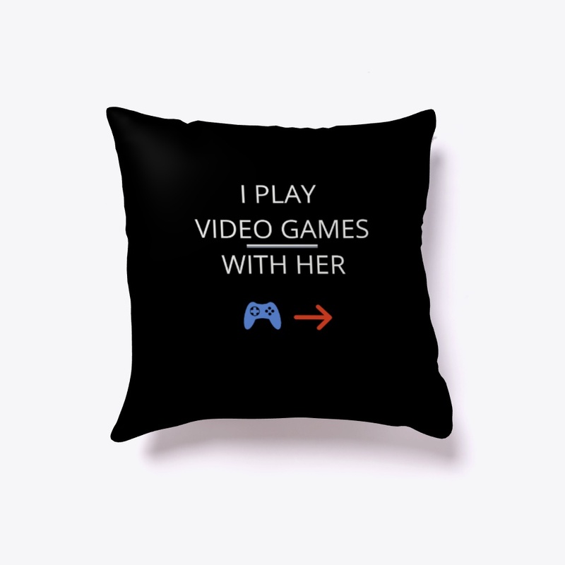 i play video games with her/wife