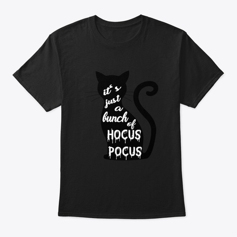 It‘S Just A Bunch Of Hocus Pocus Hallowe Black T-Shirt Front