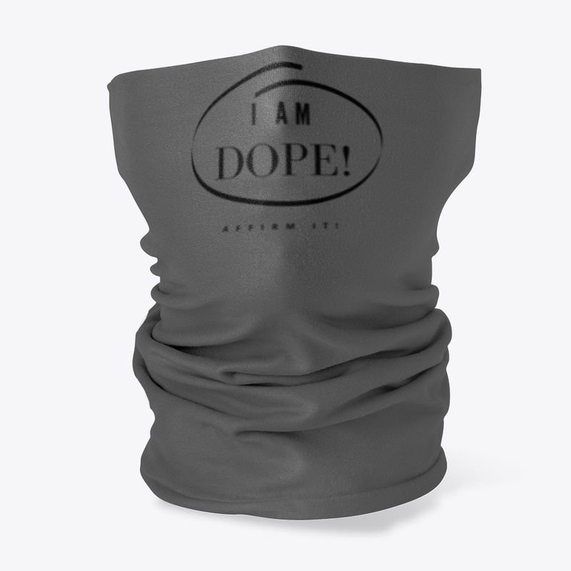 I Am Dope-Affirm It!