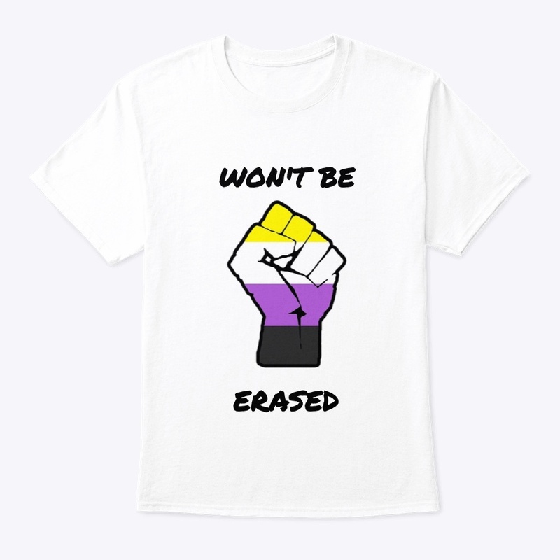 WON'T BE ERASED (NON-BINARY)