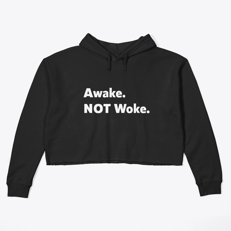 Awake. Not Woke.