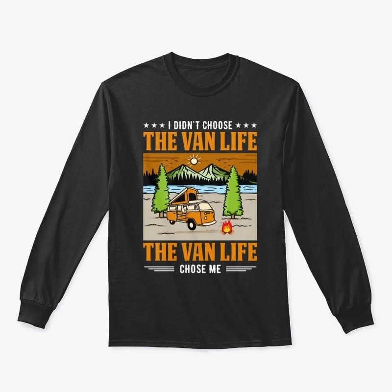 I didn't choose the van life.