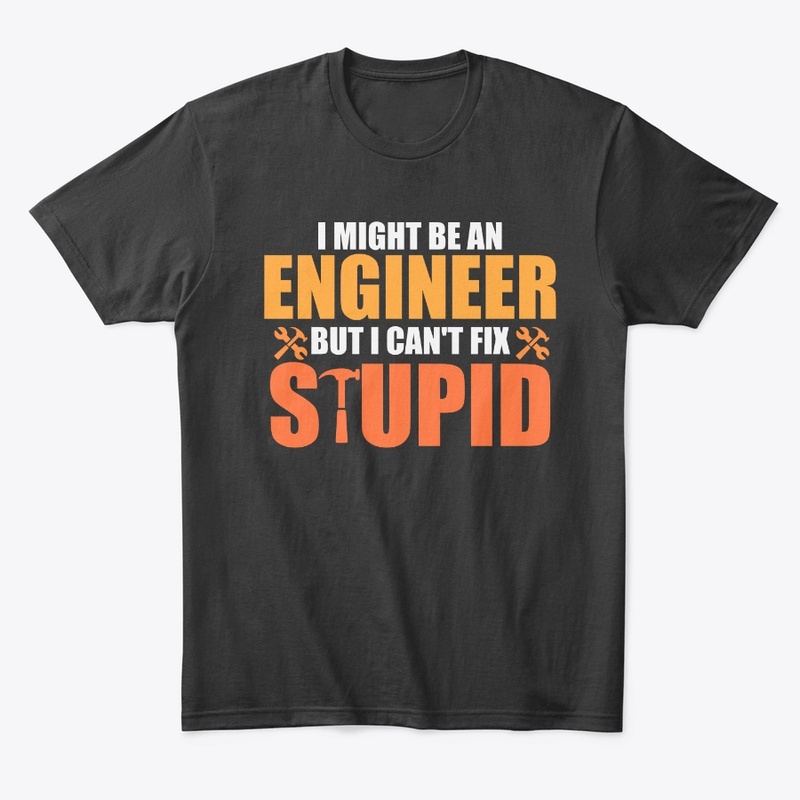  I might be an engineer