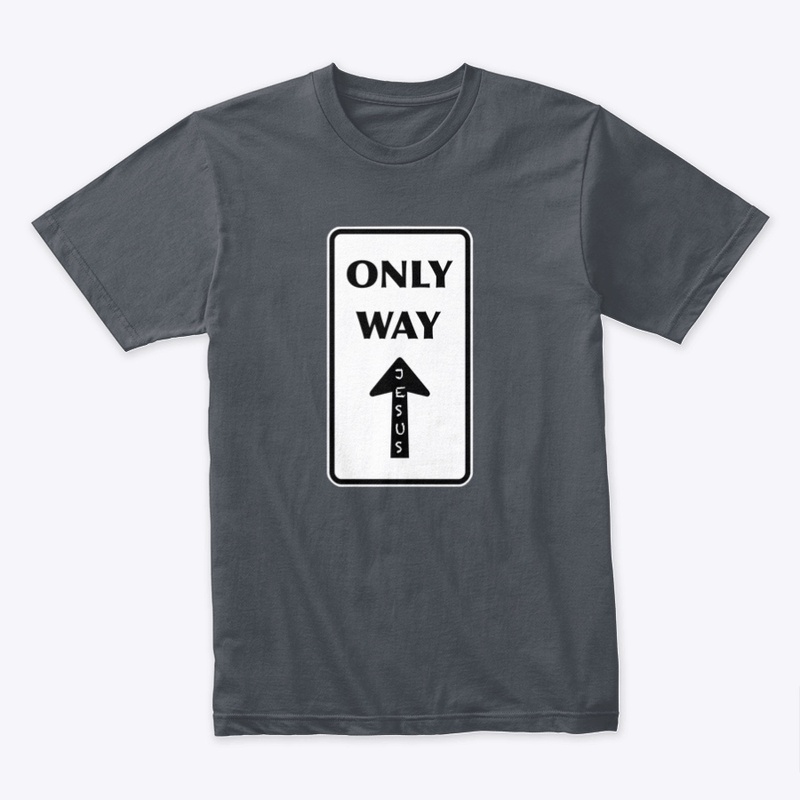 JESUS THE ONLY WAY UP
