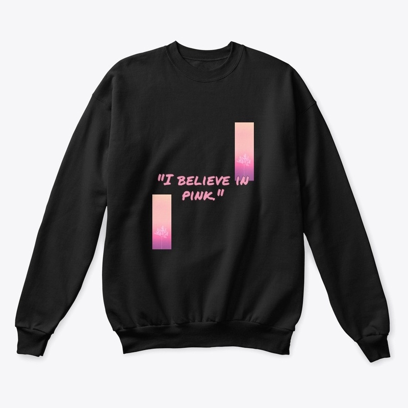 I Believe in Pink