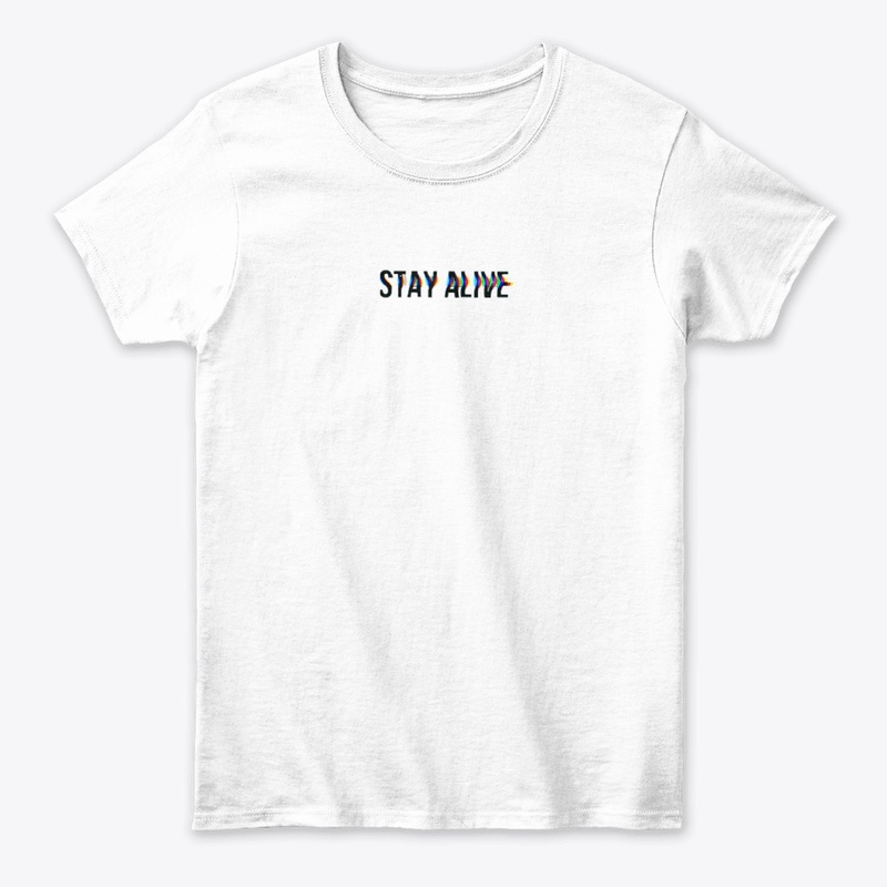 T-shirt stay alive 
