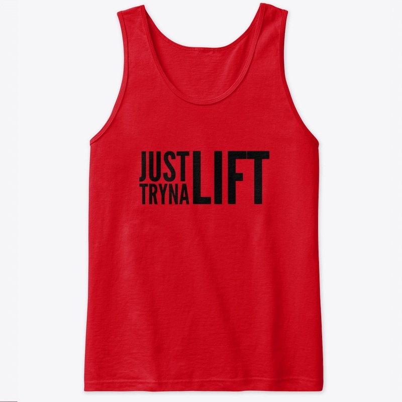 Just Tryna Lift