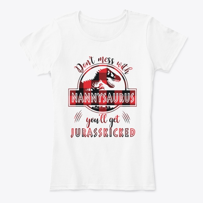New - NANNYSAURUS - SHIRTS End Tonight