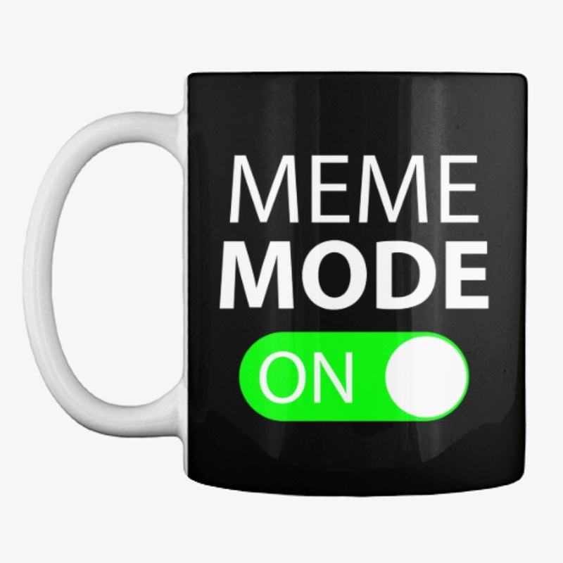 Meme Mode On