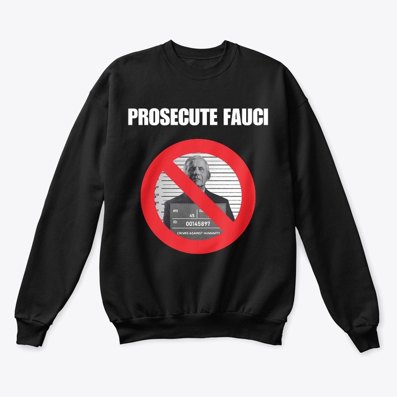 PROSECUTE FAUCI