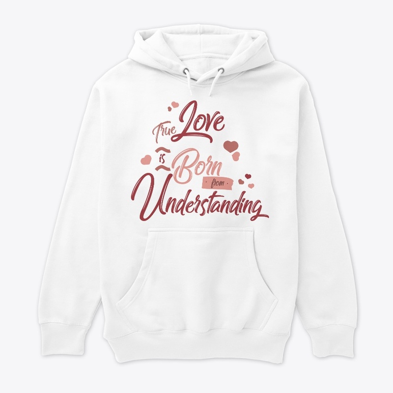 True Love Is Born From Understanding
