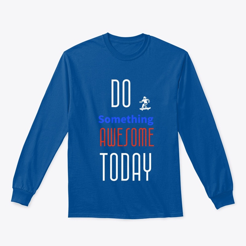 Do something awesome today 