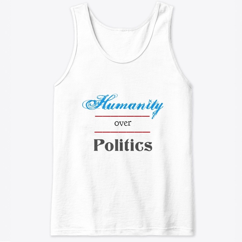 Humanity Over Politics