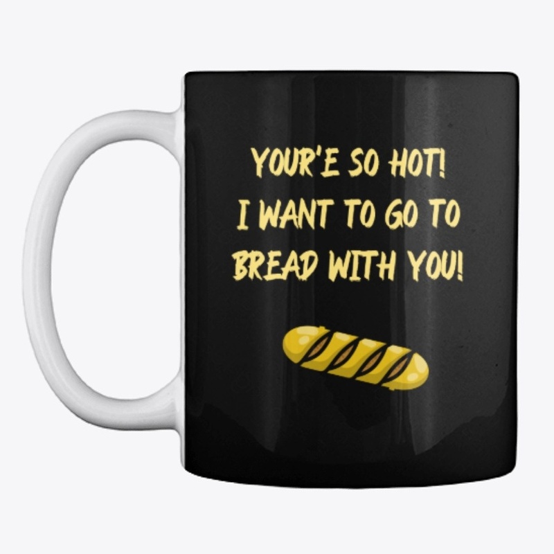 Your'e So Hot! Baking Pun