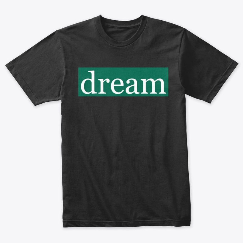 Dream Written in White on Green