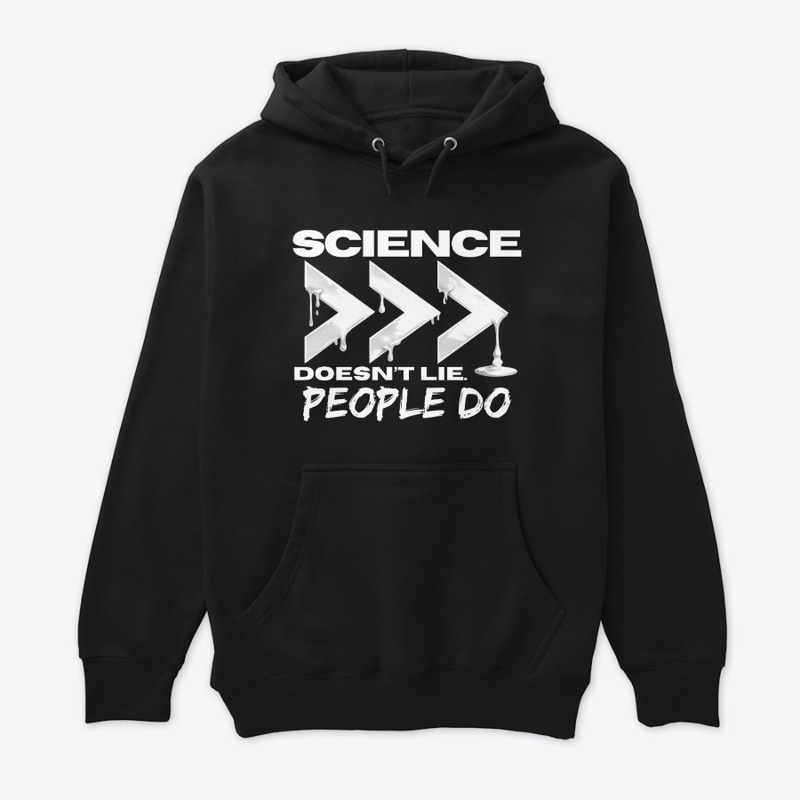Science Doesn’t Lie | People Do