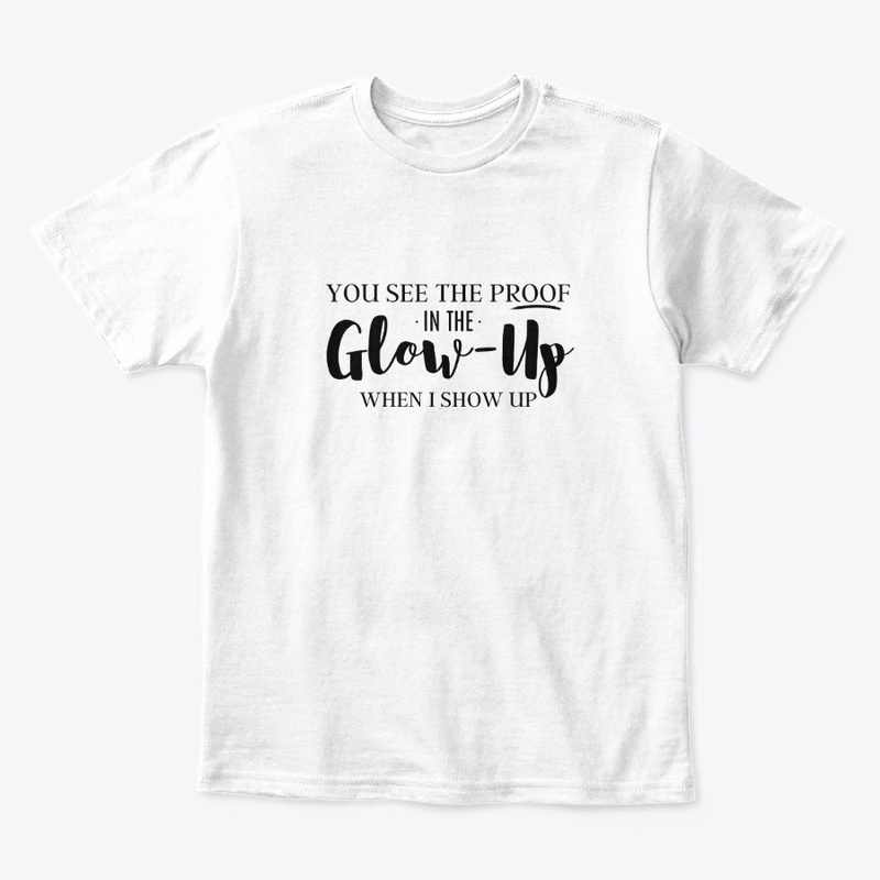 "You See The Proof" Glow Up Top