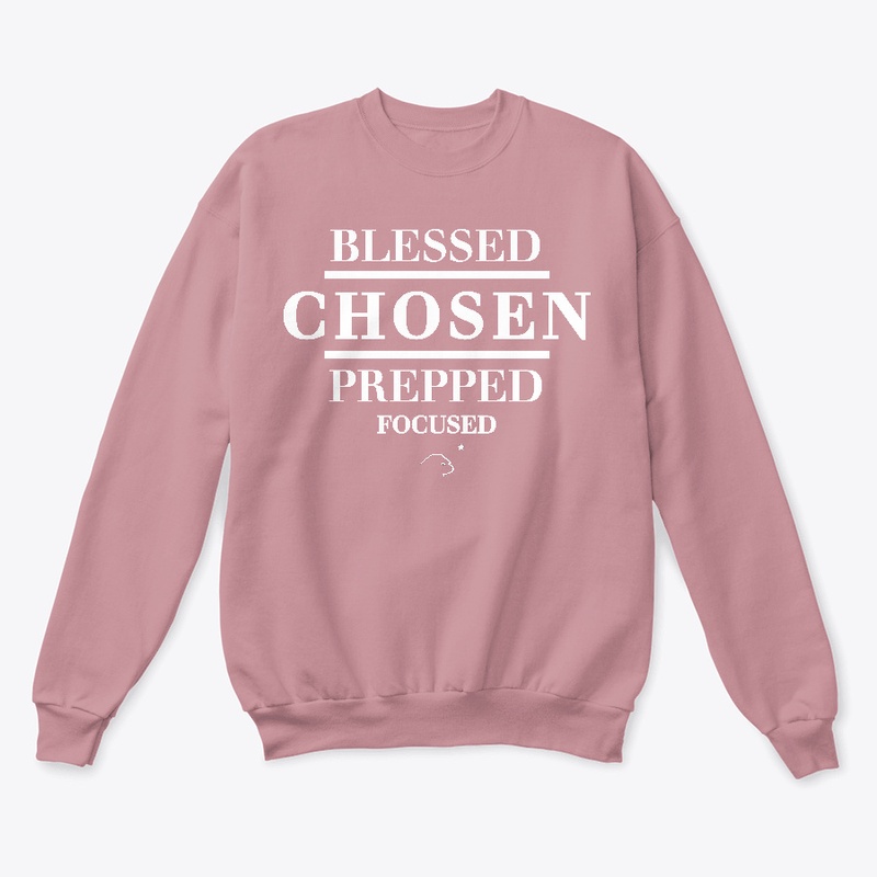 Blessed Chosen Prepped Focused