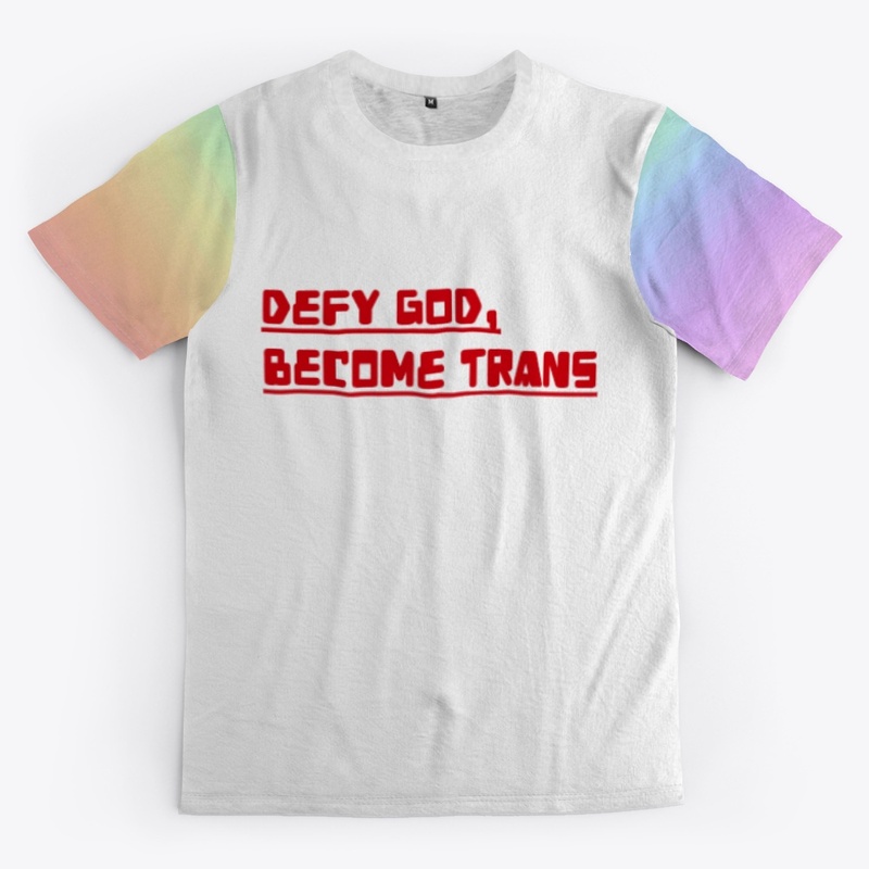 Defy God, Become Trans