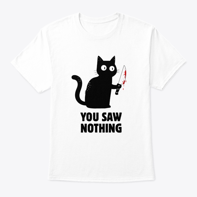 You Saw Nothing