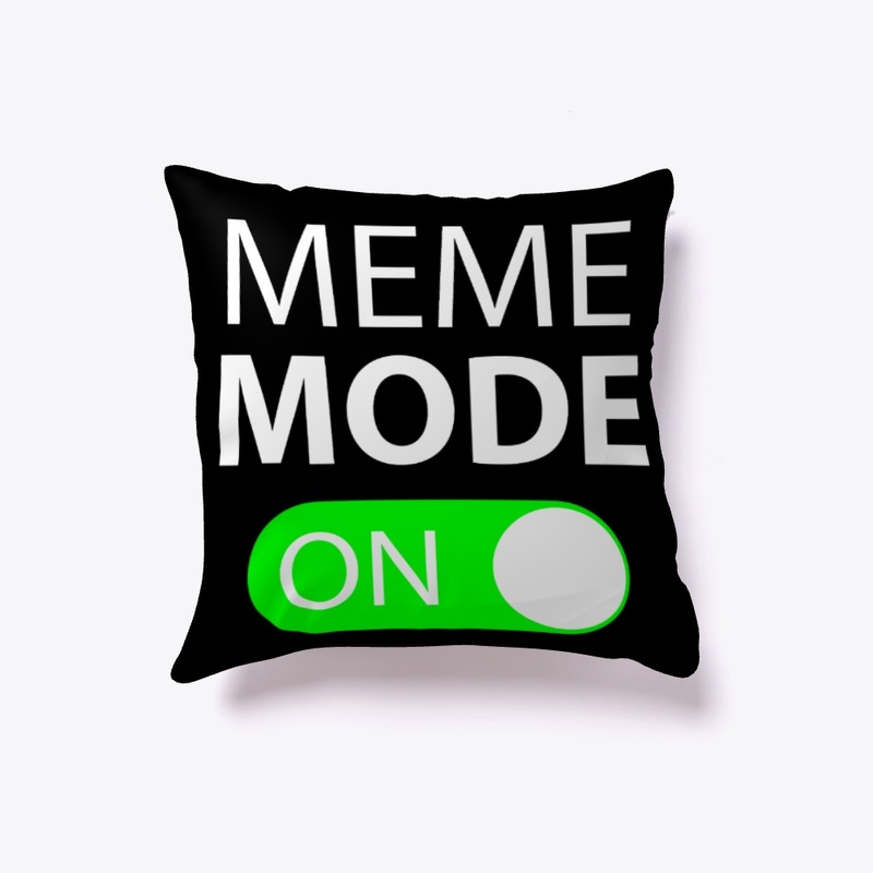 Meme Mode On